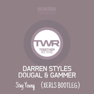 Stay Young ( XERLS BOOTLEG )