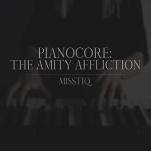 Pianocore: The Amity Affliction