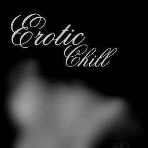 EROTIC CHILL