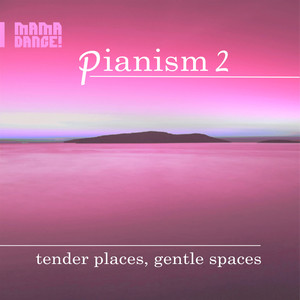 Pianism 2 - Tender Places, Gentle Spaces