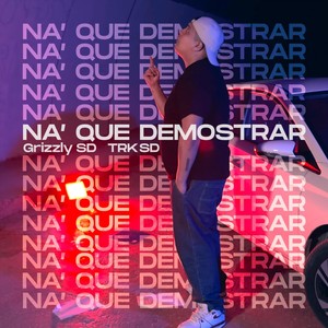 Na Que Demostrar (Explicit)