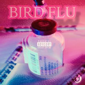 Bird Flu (feat. Trujames) (Explicit)