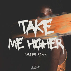 Take Me Higher (CALESUS Remix)