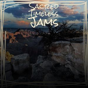 Sacred Timeless Jams