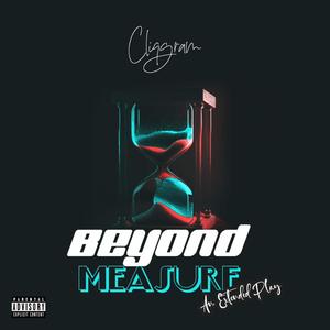 Beyond Measure An Extended Play (Explicit)