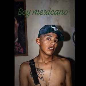 Soy mexicano (Explicit)