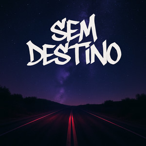 Sem Destino (Explicit)