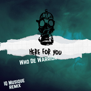 Here For You (IQ Musique Remix)