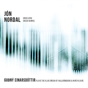 Jón Nordal: Orgelverk/Organ works