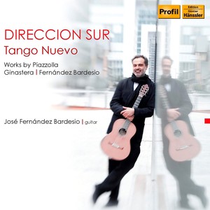 Guitar Recital: Bardesio, Jose Fernandez - PIAZZOLLA, A. / BARDESIO, J.F. / GINASTERA, A. (Direccion Sur)