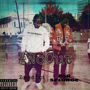 No Cut (feat. ZonedOut) [Explicit]