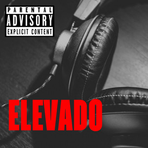 Elevado (Explicit)