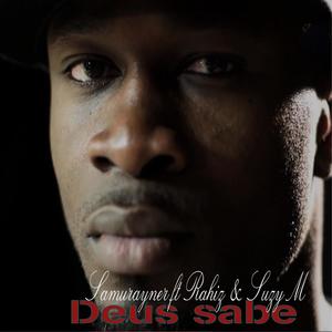 Deus Sabe (feat. Rahiz & Suzy M) [Explicit]