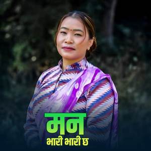 Man Bhari Bhari Chha