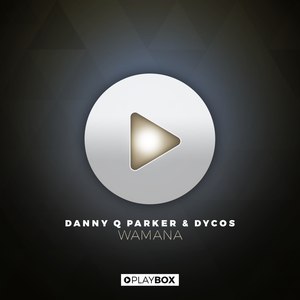 Danny Q Parker & Dycos - Wamana