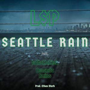 Seattle Rain (feat. IaMcHaMeL & Amanda Rains)