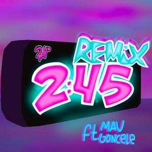 2:45 (feat. Gonceelee & Mau) (Explicit)