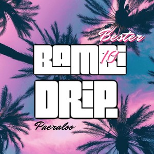Bambi Drip (Explicit)