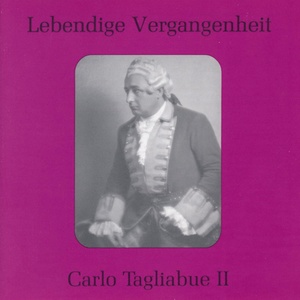 Lebendige Vergangenheit - Carlo Tagliabue (Vol. 2) - Di Provenza il mar (La Traviata)