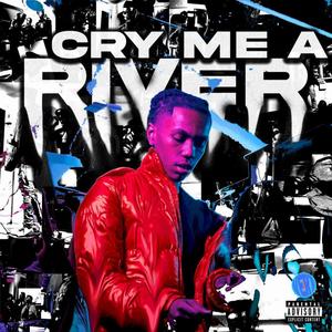 Cry Me a River (Explicit)