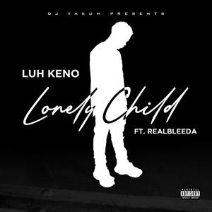 Lonely child (feat. Realbleeda) [Explicit]