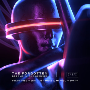 The Forgotten - Dreams (TOKYO ROSE & The Forgotten Remix)