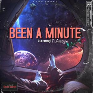 Been a Minute (feat. Amieyre) [Explicit]