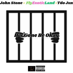 Its Gone Be Okay (feat. FlyExoticLand & Tdo Jxn) (Explicit)