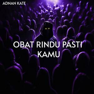 Obat Rindu Pasti Kamu