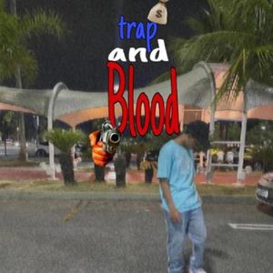 Trap and Blood (Explicit)