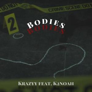 Bodies (feat. K2noah) (Explicit)