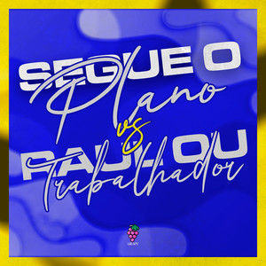 SEGUE O PLANO x RAUL OU TRABALHADOR (Explicit)