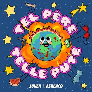 Tel Père Telle Pute (feat. Ashenco) (Explicit)