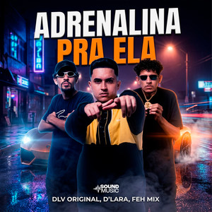 ADRENALINA PRA ELA (Explicit)