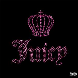 Juicy (Explicit)