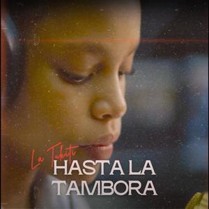 HASTA LA TAMBORA (Explicit)