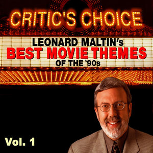 Critic's Choice Vol.1: Leonard Maltin's Favorite Movie Themes of the 90's