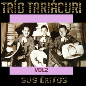 Trío Tariácuri - Sus Éxitos, Vol. 2