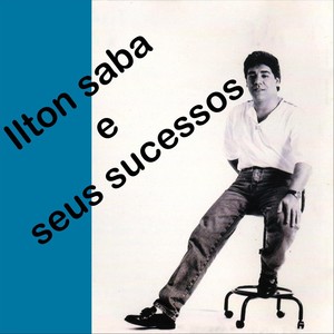 Ilton Saba e Seus Sucessos