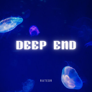 Deep End (Explicit)