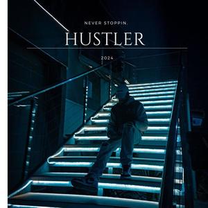 HUSTLER NEVER STOPPIN (Explicit)