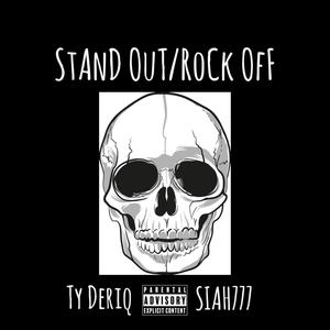 STAND OUT/ ROCK OFF (Explicit)