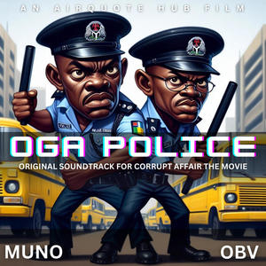 OGA POLICE (Corrupt Affair Original Soundtrack)