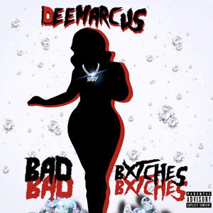 Bad Bxtches (Explicit)
