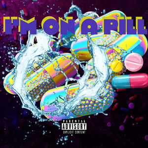 I’m on a Pill (Explicit)