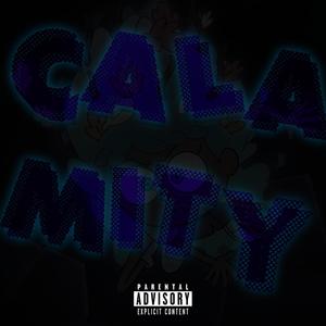 CALAMiTY (Explicit)