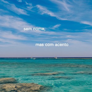 sem nome, mas com acento