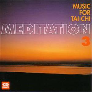 Meditation 3 - Music For Tai-Chi