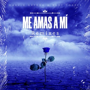 Me Amas a Mí [feat. Rudy Torres] (Festival Mix)