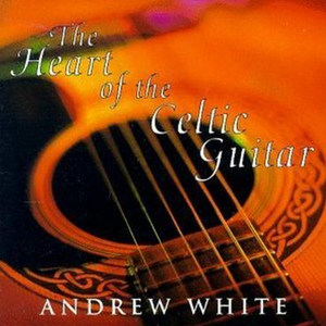 The Heart of the Celtic Guitar